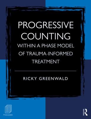 Cover of Progressive Counting Within A Phase Model Of Traumainformed Treatment