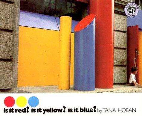 Cover of Is It Red? Is It Yellow? Is It Blue?