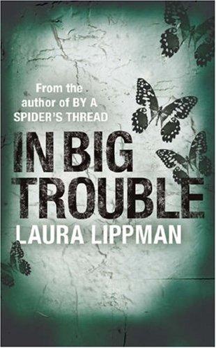 Cover of In Big Trouble (A Tess Monaghan Investigation)