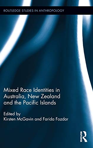 Cover of Mixed Race Identities in Australia, New Zealand and the Pacific Islands