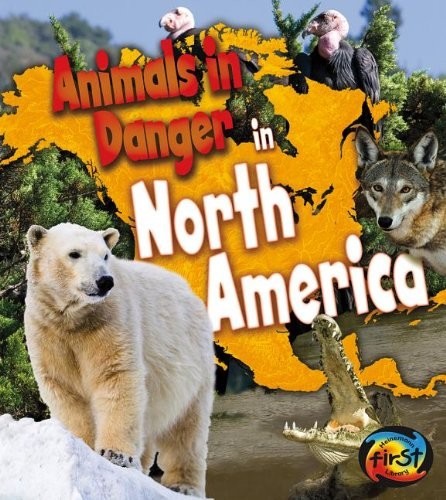 Cover of Animals in Danger in North America