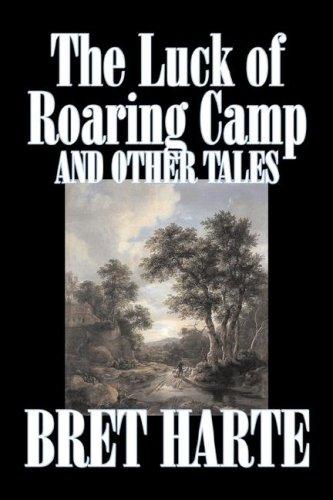 Cover of The Luck of Roaring Camp and Other Tales
