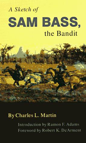 Cover of A sketch of Sam Bass, the bandit