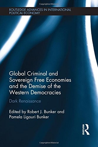 Cover of Global Criminal and Sovereign Free Economies and the Demise of the Western Democracies
