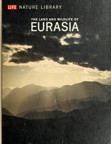 Cover of The land and wildlife of Eurasia