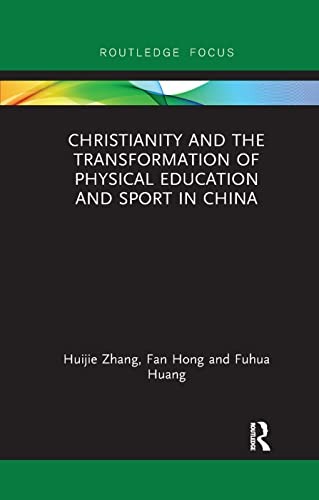 Cover of Christianity and the Transformation of Physical Education and Sport in China