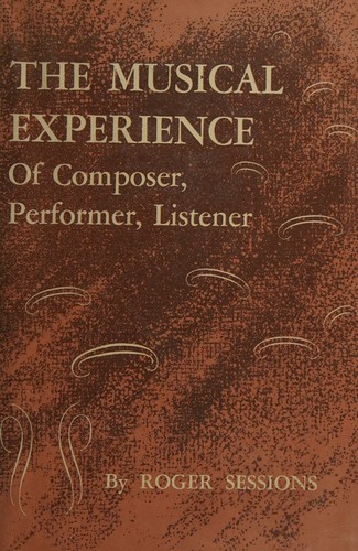 Cover of The musical experience of composer, performer, listener