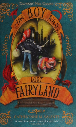 Cover of The Boy Who Lost Fairyland (Fairyland #4)