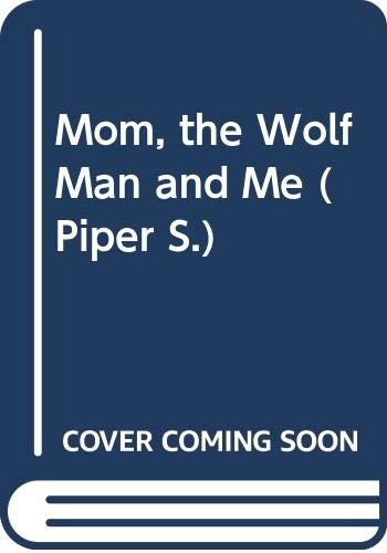 Cover of Mom, the Wolf Man and Me