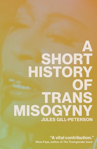 Cover of A Short History of Transmisogyny