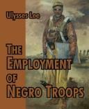 Cover of The employment of Negro troops