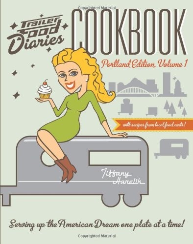 Cover of Trailer Food Diaries Cookbook :