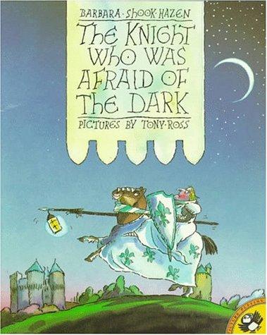 Cover of The Knight Who Was Afraid of the Dark