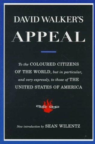 Cover of David Walker's appeal, in four articles, together with a preamble, to the coloured citizens of the world, but in particular, and very expressly, to those of the United States of America