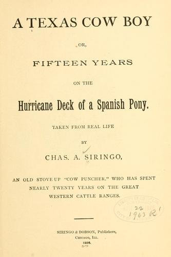 Cover of A Texas cowboy; or, Fifteen years on the hurricane deck of a Spanish pony, taken from real life