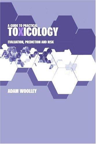 Cover of A guide to practical toxicology