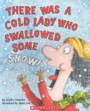 Cover of There Was A Cold Lady Who Swallowed Some Snow -library