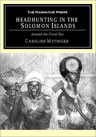 Cover of Headhunting in the Solomon Islands