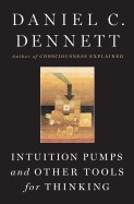 Cover of Intuition pumps and other tools for thinking