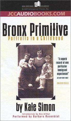 Cover of Bronx Primitive - Portraits in a Childhood (Great Jewish Books on Audiotape) (Great Jewish Books on Audiotape)
