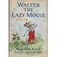 Cover of Walter the Lazy Mouse