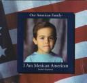 Cover of I am Mexican American