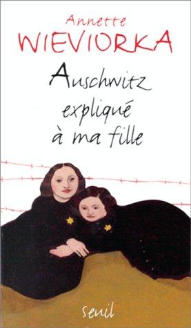 Cover of Auschwitz expliqué à ma fille
