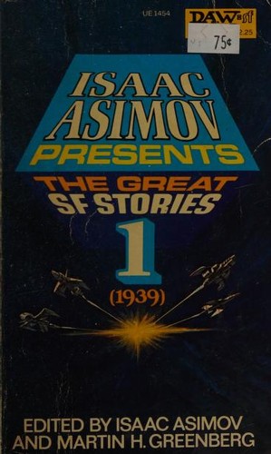 Cover of Isaac Asimov presents the great science fiction stories -- Volume 1, 1939