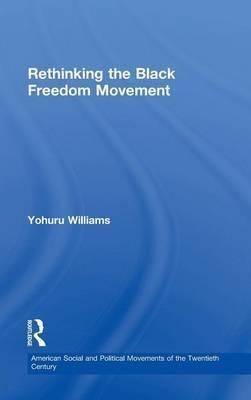 Cover of Rethinking the black freedom movement