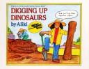Cover of Digging up dinosaurs