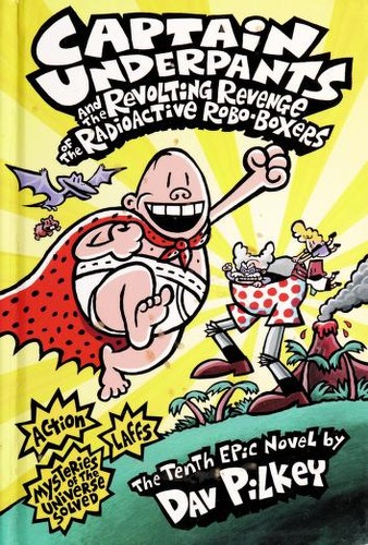 Cover of Captain Underpants and the revolting revenge of the radioactive robo-boxers