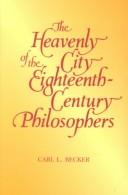 Cover of The heavenly city of the eighteenth century philosophers
