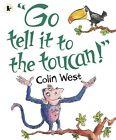 Cover of Go tell it to the toucan