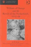 Cover of William of Orange and the revolt of the Netherlands, 1572-84