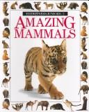 Cover of Amazing Mammals