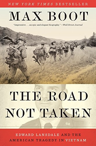 Cover of The Road Not Taken: Edward Lansdale and the American Tragedy in Vietnam