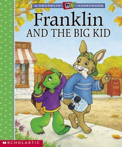 Cover of Franklin and the Big Kid