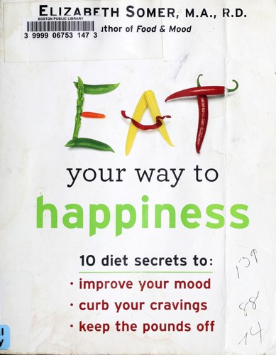 Cover of Eat your way to happiness