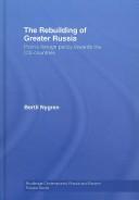 Cover of The Rebuilding of Greater Russia