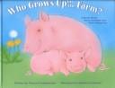 Cover of Who Grows Up on the Farm?
