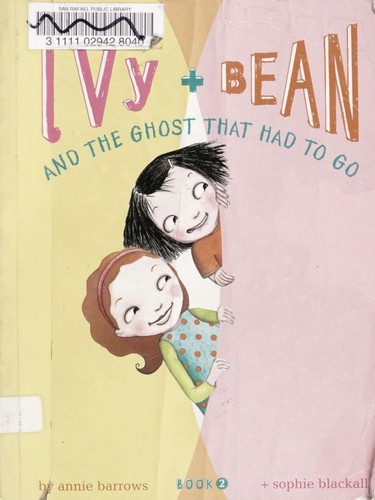Cover of Ivy + Bean and the ghost that had to go