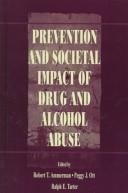 Cover of Prevention and societal impact of drug and alcohol abuse