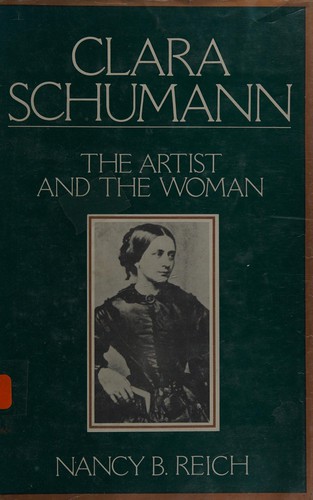 Cover of Clara Schumann, the artist and the woman