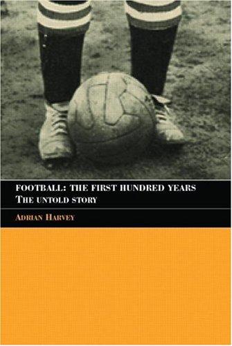 Cover of Football, the first hundred years