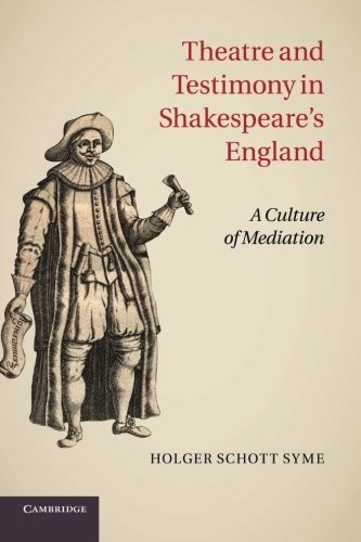 Cover of Theatre and testimony in Shakespeare's England