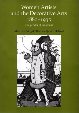 Cover of Women artists and the decorative arts, 1880-1935