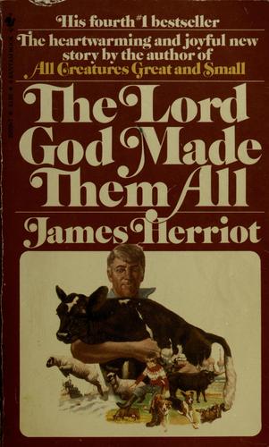 Cover of The Lord God Made them All (All Creatures Great and Small #7)