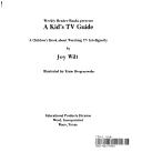 Cover of Every Kid's Guide to Watching TV Intelligently (Living Skills)