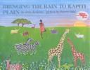 Cover of Bringing the rain to Kapiti Plain