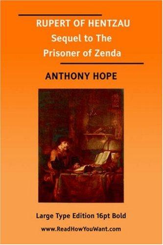 Cover of Rupert of Hentzau [by] Anthony Hope [pseud.] being the sequel to a story by the same writer, entitled The prisoner of Zenda